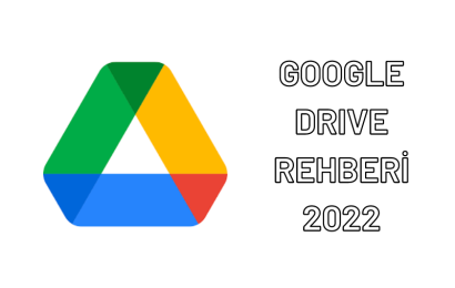 Google Drive Nedir, Ne İşe Yarar, Nasıl Kullanılır ? 2022